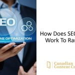 How Does SEO Strategy Work To Rank High? - Canadian Content Creator Inc.