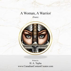 A Women A Warrior By H. A. Tepha